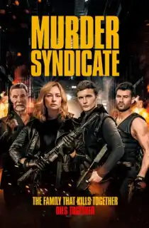 Murder Syndicate (2023) WEB-DL {English With Subtitles} Full Movie 480p [300MB] | 720p [800MB] | 1080p [2GB]