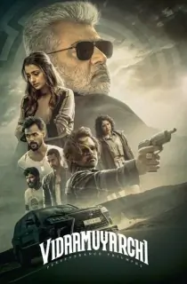 Vidaamuyarchi (2025) Multi Audio [Hindi ORG. + Tamil + Telugu + Malayalam + Kannada] Full Movie WEB-DL 480p [700MB] | 720p [1.4GB] | 1080p [3GB] | 2160p 4K [12.2GB]