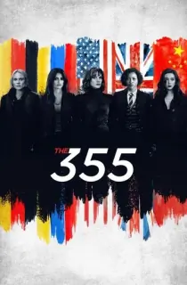 The 355 (2022) Dual Audio [Hindi-English] WeB-DL 480p [450MB] | 720p [1GB] | 1080p [2.1GB]