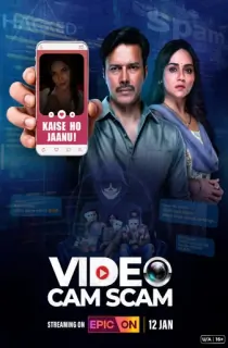 Video Cam Scam (2024) Season 1 Hindi Complete EPIC ON WEB Series 480p | 720p | 1080p WeB-DL