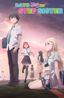 Days with My Stepsister (2024) Season 1 [Episode 07 Added] Dual Audio [Hindi Dubbed (ORG) – Japanese] 720p | 1080p WEB-DL