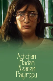 Achcham Madam Naanam Payirppu (2022) Tamil Full Movie WeB-DL 480p | 720p | 1080p | 2160p 4K