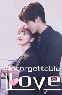 Unforgettable Love (2021) Season 1 [Hindi ORG. Dubbed] Complete C-Drama WEB Series 720p | 1080p WEB-DL