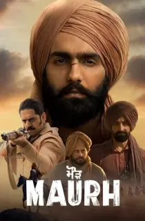 Maurh (2023) WEB-DL ORG. Dual Audio [Hindi – Punjabi] Full Movie 480p [450MB] | 720p [1.2GB] | 1080p [2.2GB]