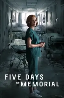Five Days at Memorial (2022) Season 1 English With Subtitles Apple TV+ WEB Series 720p | 1080p WEB-DL