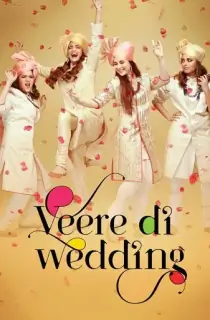 Veere Di Wedding (2018) WEB-DL Hindi Full Movie 480p | 720p | 1080p