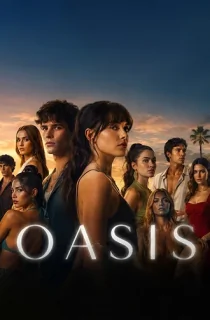 Oasis (2026) Season 1 [Hindi ORG. + Multi Audio] Netflix Original WEB Series 480p | 720p | 1080p WEB-DL