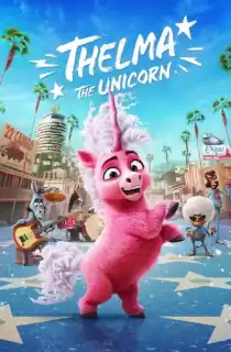 Thelma the Unicorn – Netflix Original (2024) Multi Audio [Hindi + English + Tamil + Telugu] WEB-DL 480p [600MB] | 720p [1.2GB] | 1080p [3.2GB]