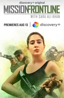 Mission Frontline with Sara Ali Khan (2021) Season 1 Dual Audio {Hindi-English} 480p | 720p HDRip