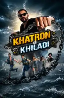 Khatron Ke Khiladi (Season 15) [Ep16 – 20th September Added] Hindi Reality Show 720p | 1080p WEB-DL