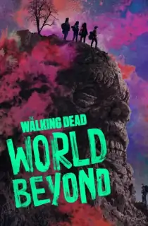 The Walking Dead: World Beyond (Seasons 1-2) [English With Subtitles] Complete WEB-Series 720p | 1080p BluRay