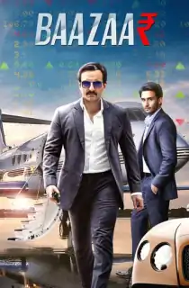 Baazaar (2018) HDRip Hindi Full Movie 480p | 720p | 1080p
