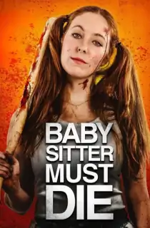 Babysitter Must Die (2020) Dual Audio {Hindi-English} 480p [250MB] | 720p [850MB] | 1080p [1.5GB]