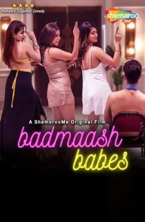Badmaash Babes (2023) WEB-DL Hindi Full Movie 480p | 720p | 1080p