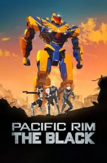 Netflix Pacific Rim: The Black [Season 1 – 2] English WEB Series 480p | 720p WEB-DL