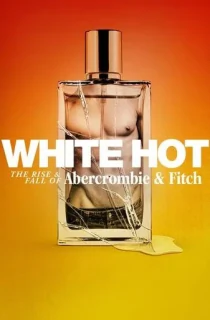White Hot: The Rise & Fall of Abercrombie & Fitch (2022) Dual Audio {Hindi-English} 480p [350MB] | 720p [450MB] | 1080p [2GB]