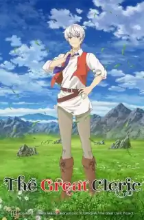 The Great Cleric (2023) Season 1 Multi Audio [Hindi ORG. + English + Tamil + Telugu] Complete Anime Series 720p | 1080p WEB-DL