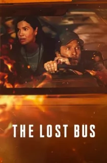 The Lost Bus (2025) WEB-DL [English With Subtitles] Full Movie 480p [400MB] | 720p [1GB] | 1080p [2.5GB] | 2160p 4K [18.9GB]