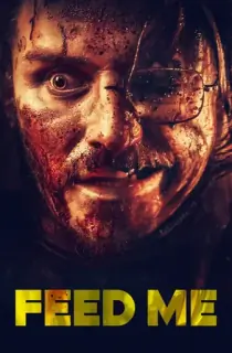 Feed Me (2022) {English With Subtitles} Web-DL 480p [300MB] || 720p [800MB] || 1080p [1.8GB]