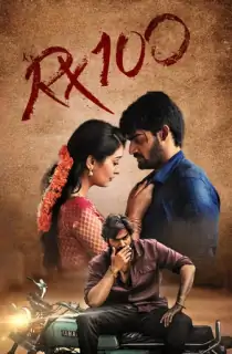 RX 100 (2018) WEB-DL Dual Audio [Hindi ORG. + Telugu] Full Movie 480p [550MB] | 720p [1.3GB] | 1080p [3.1GB]