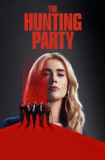 The Hunting Party (Season 1-2) [Hindi + Multi Audio] Complete WEB Series 720p | 1080p WEB-DL