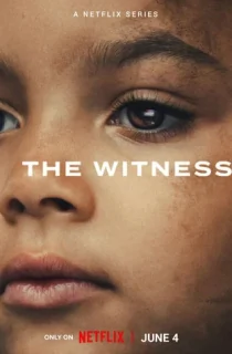 The Witness (2026) Season 1 Complete Dual Audio [Hindi ORG. + English] Netflix Original WEB Series 720p | 1080p WEB-DL